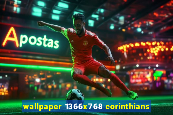 wallpaper 1366x768 corinthians